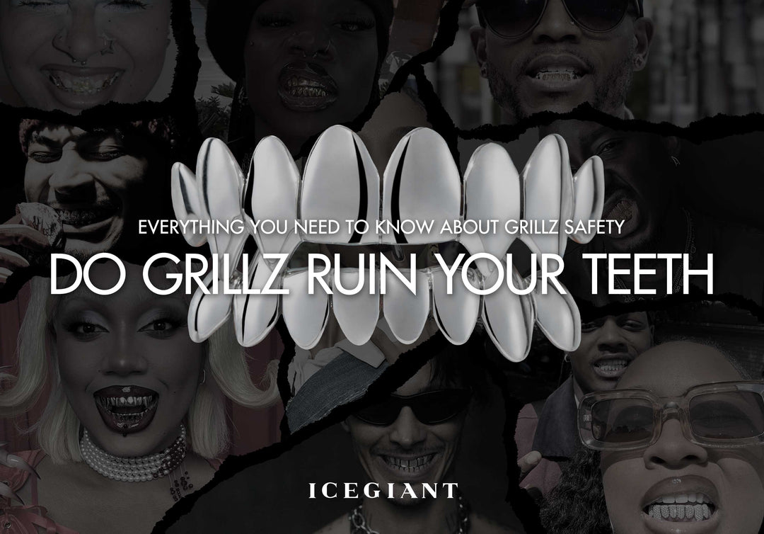 DO GRILLZ RUIN YOUR TEETH? EVERYTHING YOU NEED TO KNOW ABOUT GRILLZ SAFETY