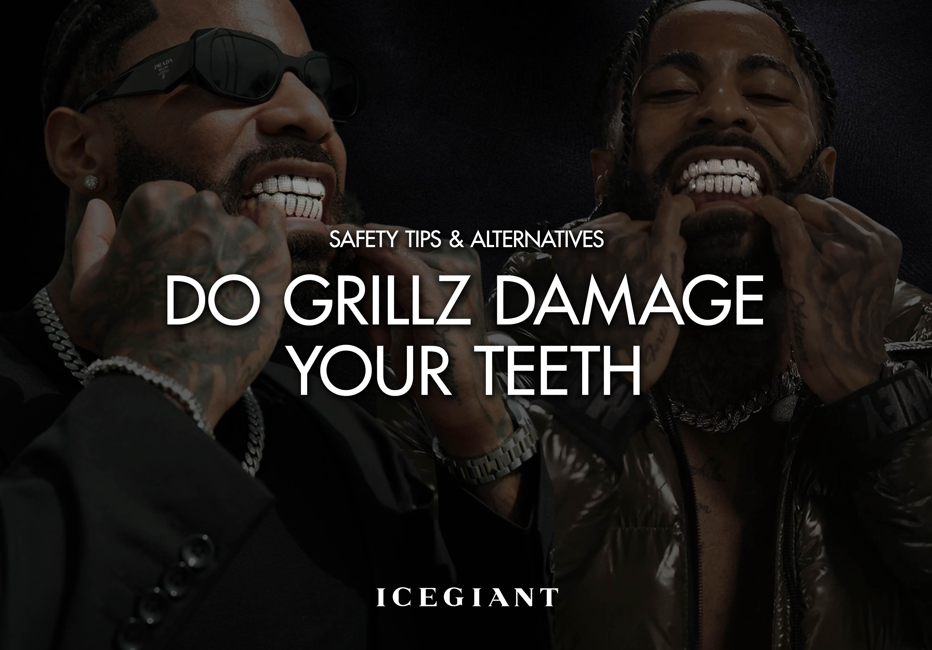 DO GRILLZ DAMAGE YOUR TEETH? SAFETY TIPS & ALTERNATIVES