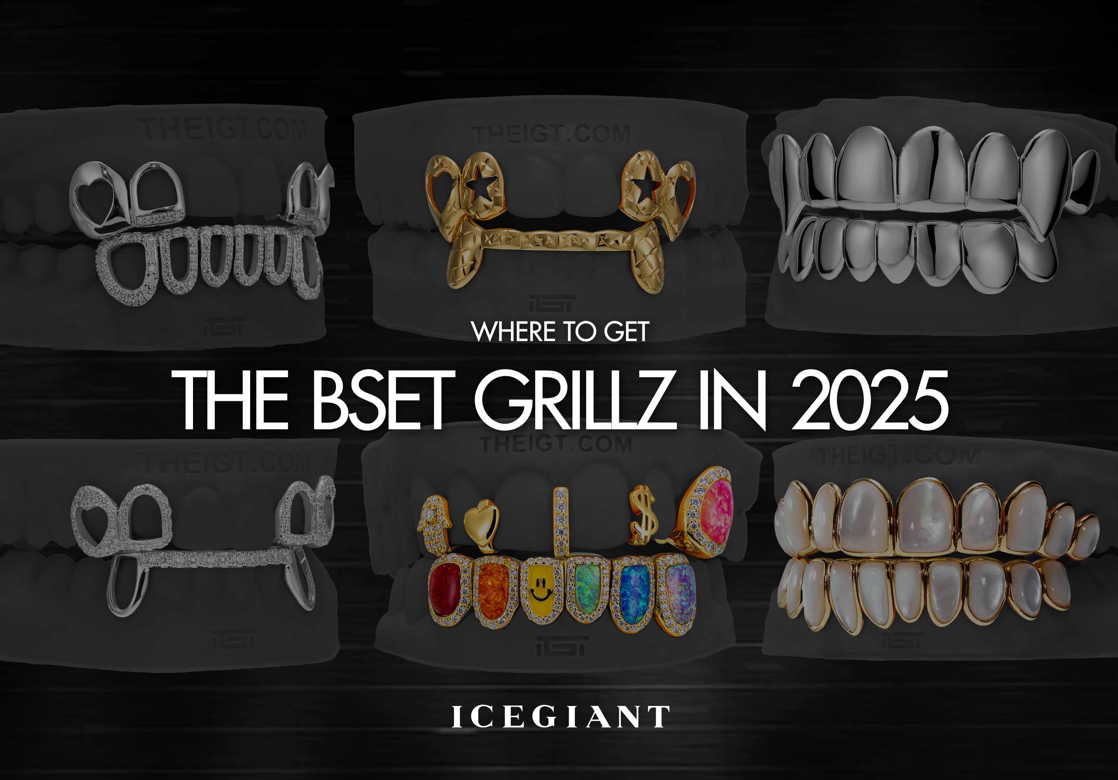WHERE TO GET THE BEST GRILLZ IN 2025