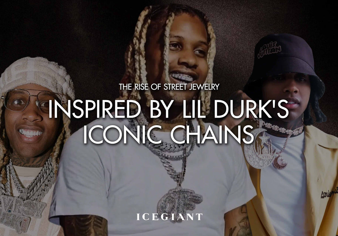 THE RISE OF STREET JEWELRY:  INSPIRED BY LIL DURK'S ICONIC CHAINS