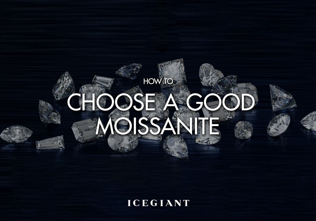 HOW TO CHOOSE A GOOD MOISSANITE!