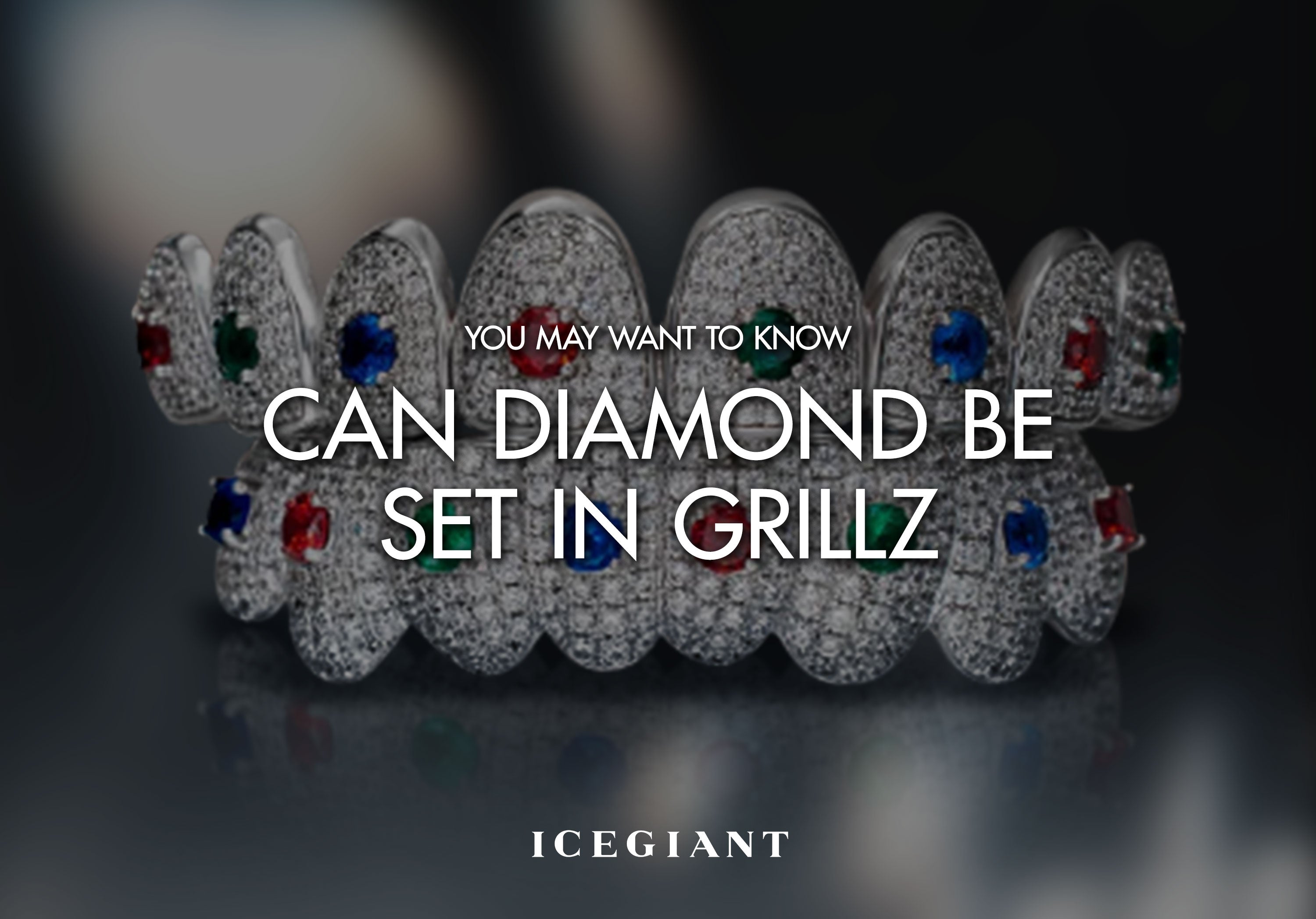 CAN DIAMOND BE SET IN GRILLZ