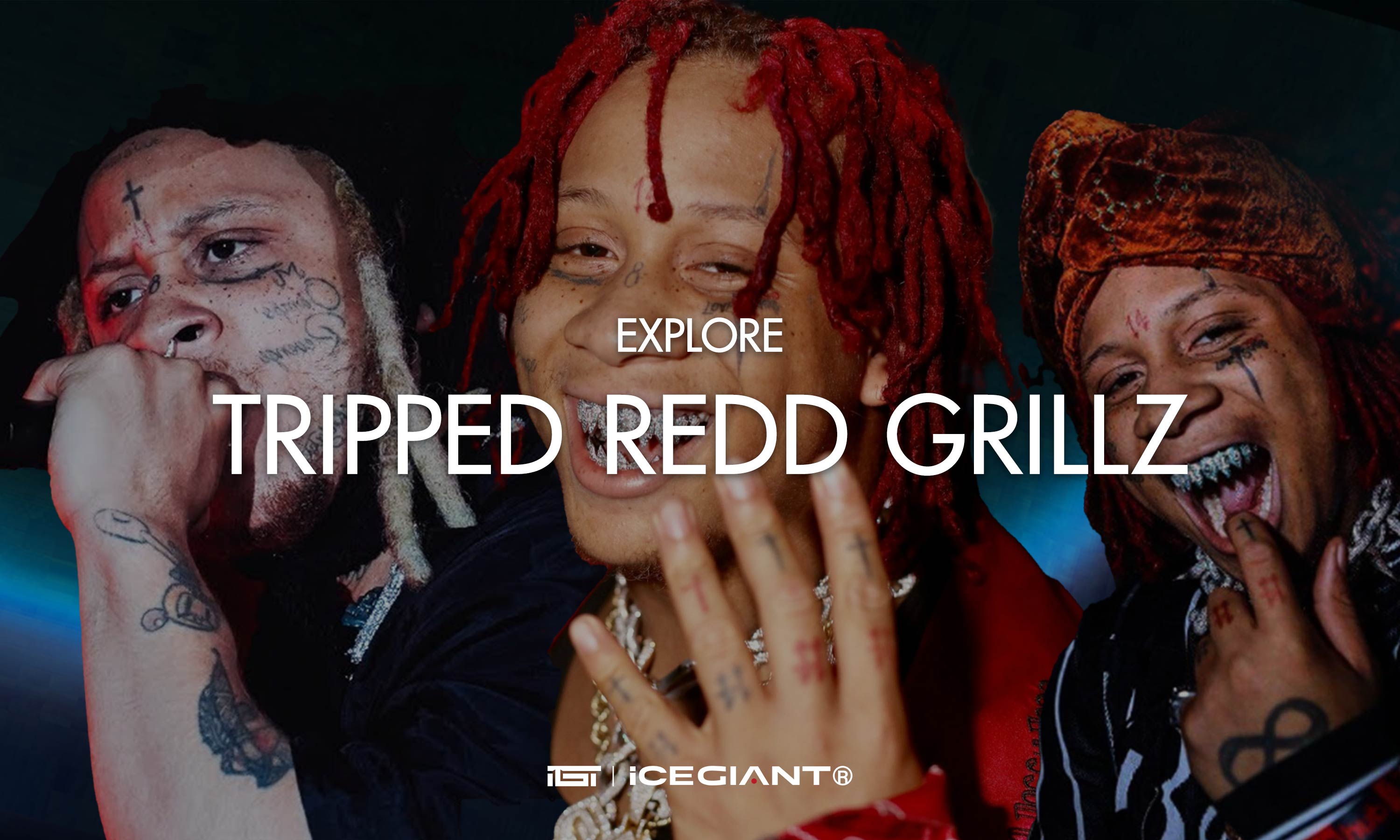 TRIPPIE REDD GRILLZ