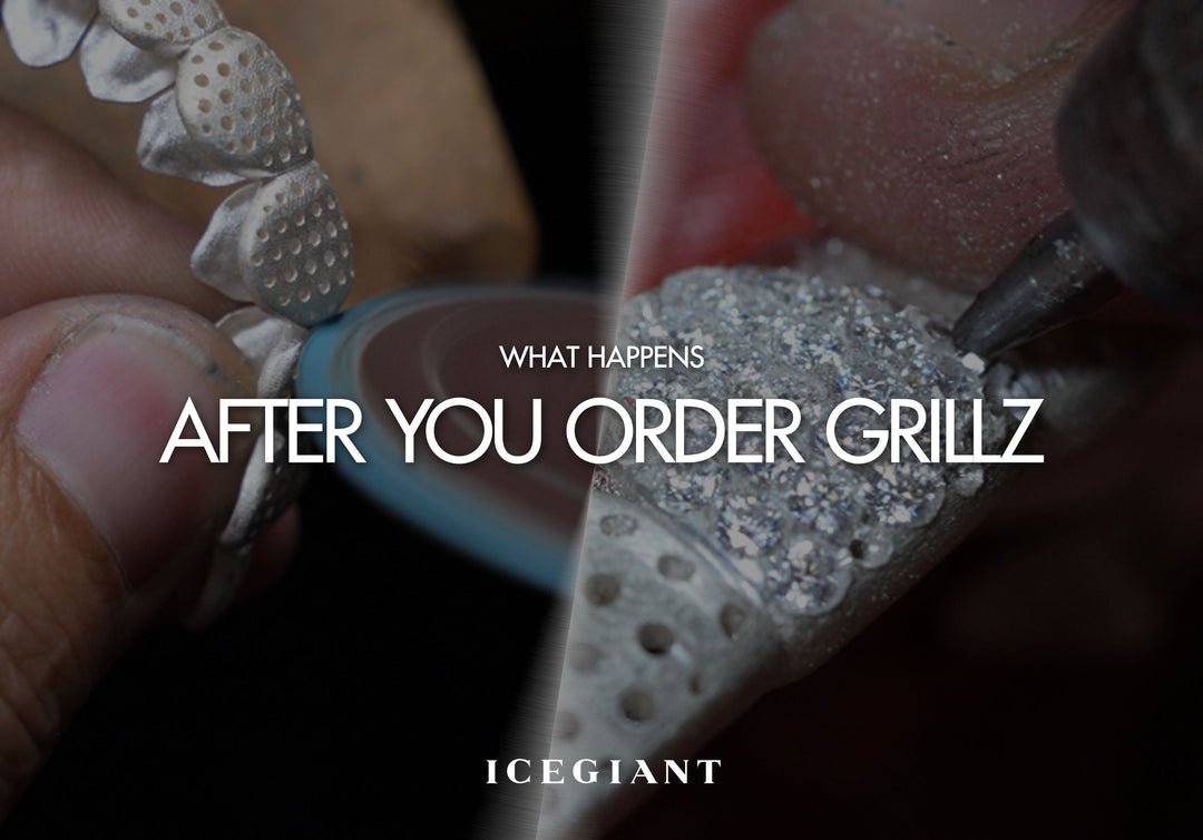 WHAT HAPPENS AFTER YOU ORDER GRILLZ