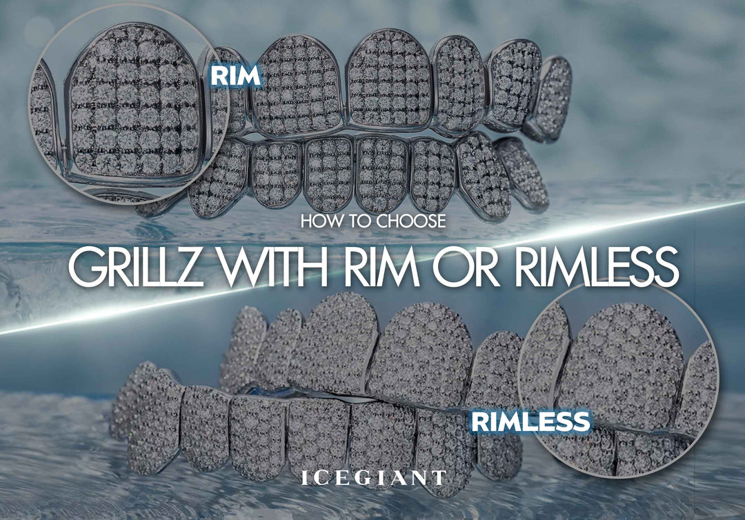 HOW TO CHOOSE：GRILLZ WITH RIM OR RIMLESS