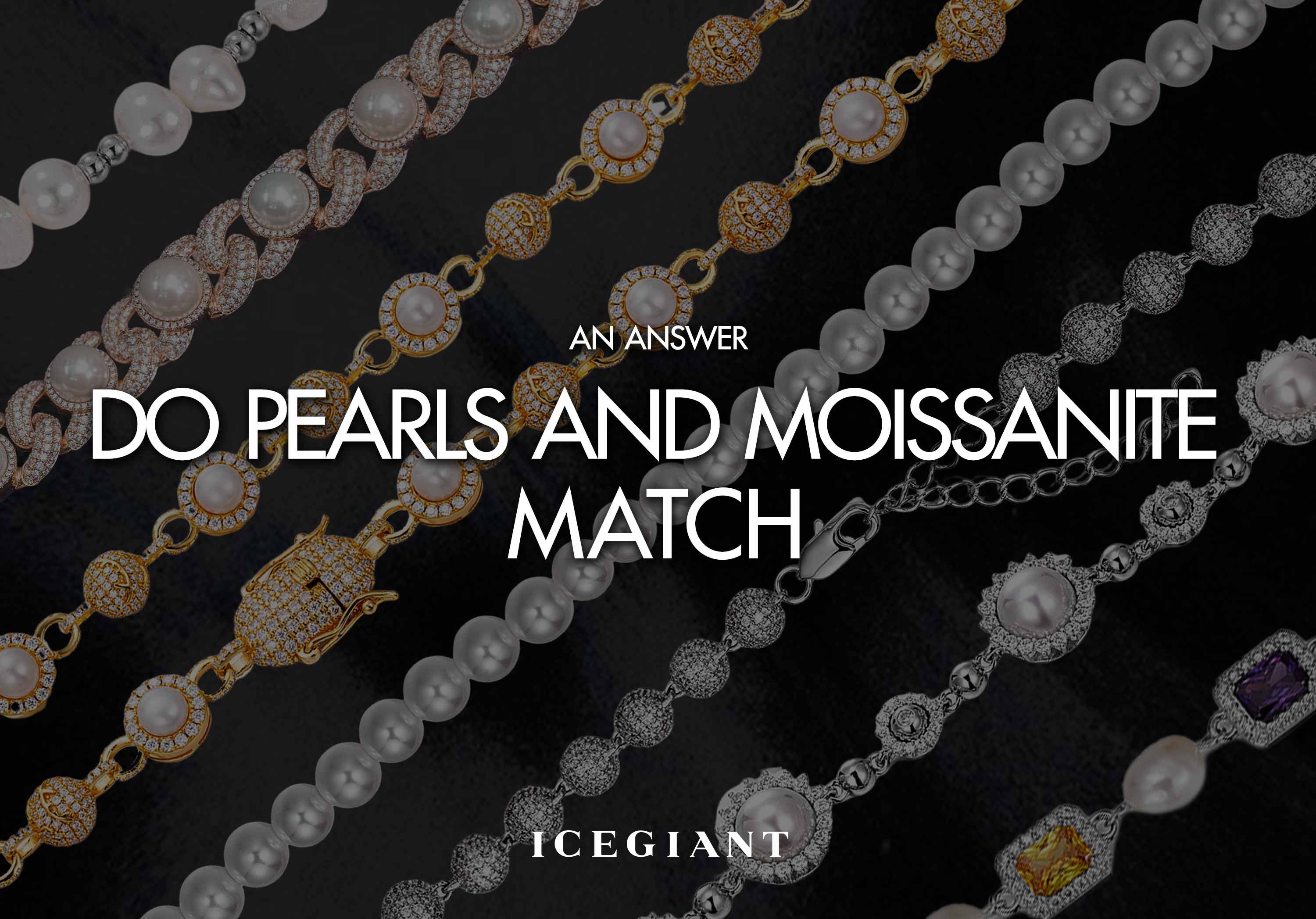 AN ANSWER: DO PEARLS AND MOISSANITE MATCH