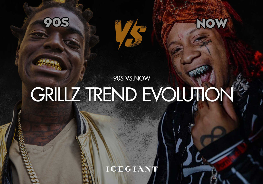 90S VS. NOW: GRILLZ TREND EVOLUTION