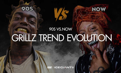 90S VS. NOW: GRILLZ TREND EVOLUTION