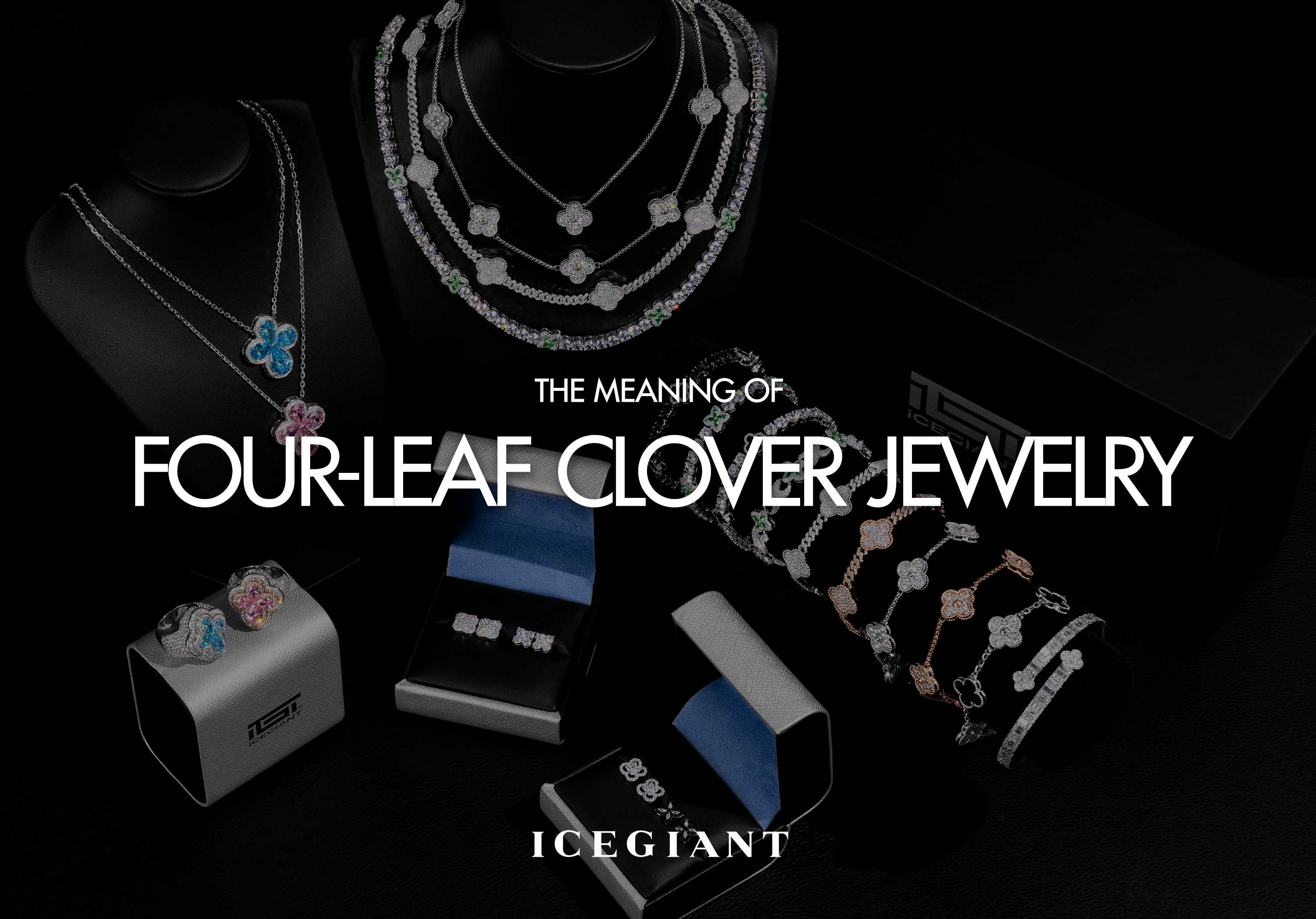 THE MEANING OF: FOUR-LEAF CLOVER JEWELRY