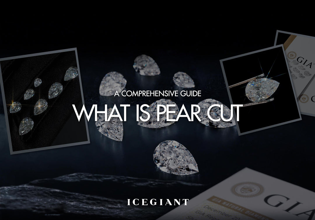 A COMPREHENSIVE GUIDE: WHAT IS PEAR CUT