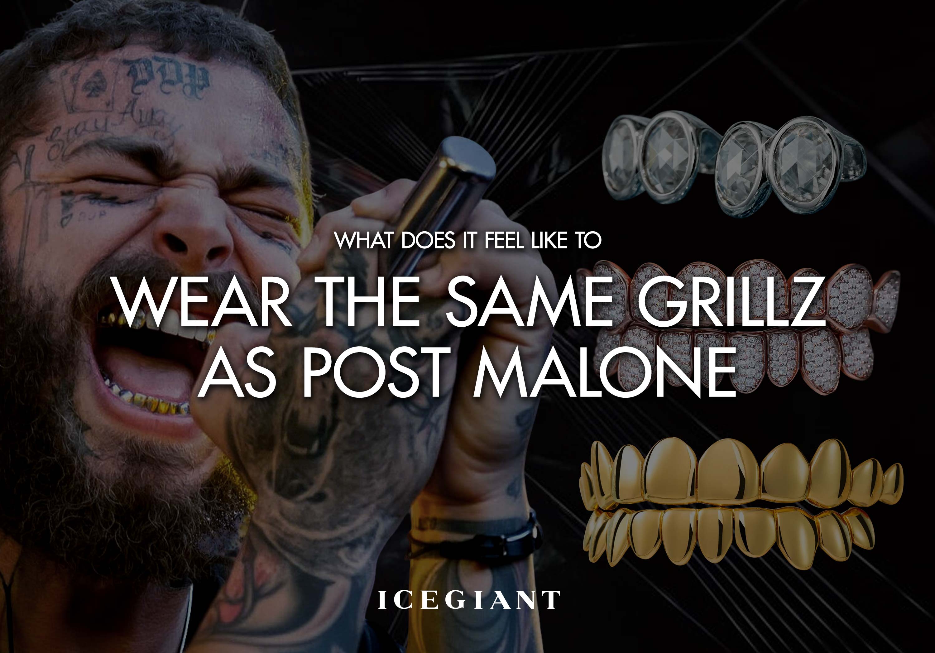 WHAT DOES IT FEEL LIKE TO WEAR THE SAME GRILLZ AS POST MALONE