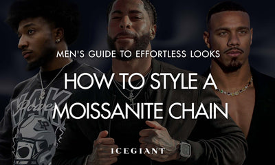 HOW TO STYLE A MOISSANITE CHAIN: MEN'S GUIDE TO EFFORTLESS LOOKS