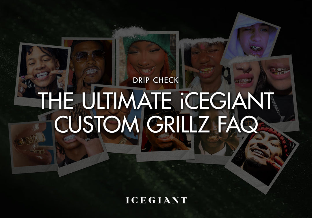 DRIP CHECK: THE ULTIMATE iCEGIANT CUSTOM GRILLZ FAQ