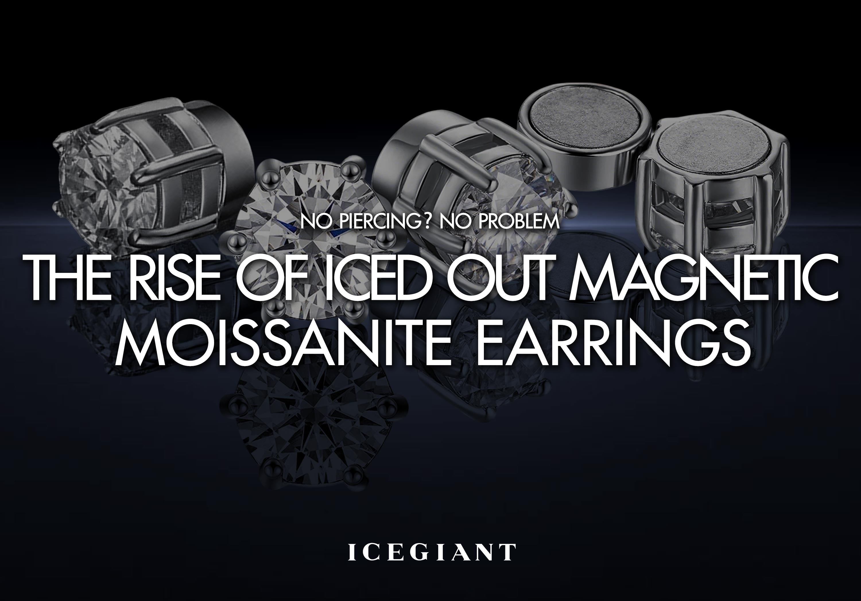 NO PIERCING? NO PROBLEM. THE RISE OF ICED OUT MAGNETIC MOISSANITE EARRINGS