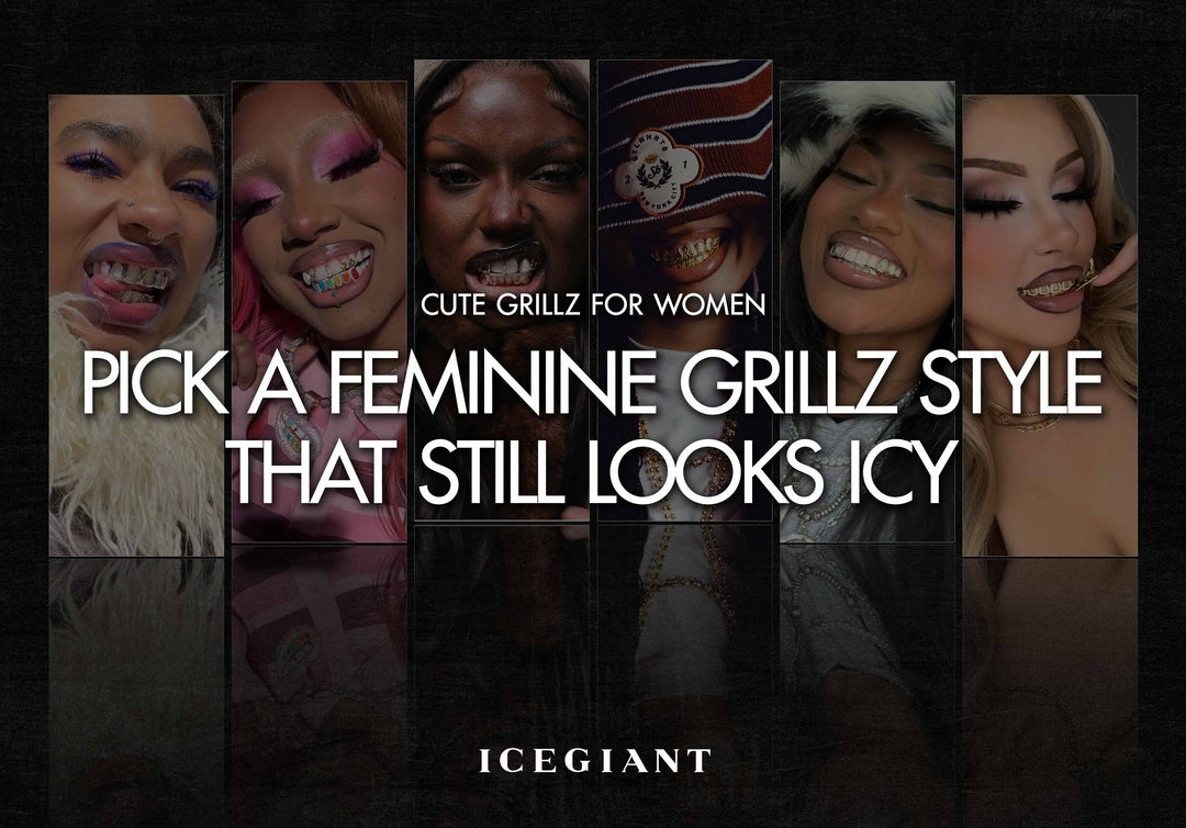 CUTE GRILLZ FOR WOMEN: PICK A FEMININE GRILLZ STYLE THAT STILL LOOKS ICY