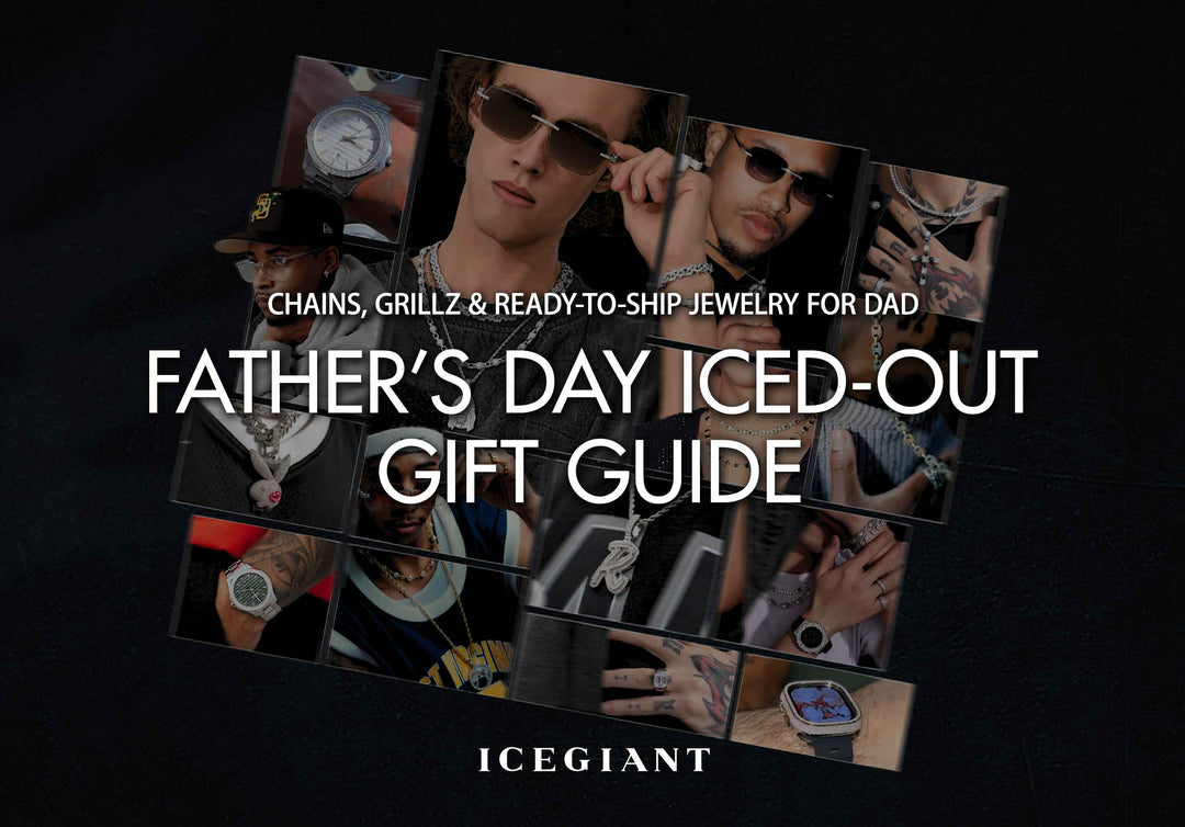 FATHER’S DAY ICED-OUT GIFT GUIDE: CHAINS, GRILLZ & READY-TO-SHIP JEWELRY FOR DAD