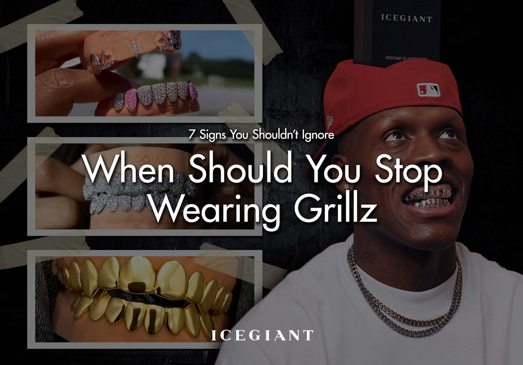 When Should You Stop Wearing Grillz? 7 Signs You Shouldn’t Ignore